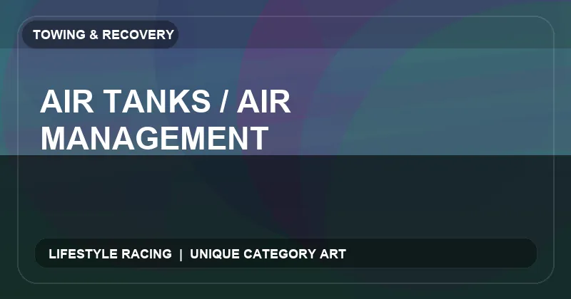 Air Tanks / Air Management